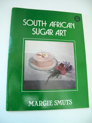 Stock image for South African Sugar Art (Continentals Creative Cake) for sale by HPB-Red