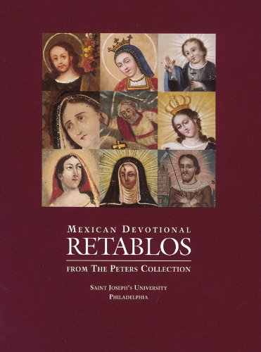 Mexican Devotional Retablos from the Peters Collection, Saint Joseph's University, Philadelphia