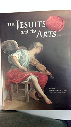 Beispielbild fr The Jesuits and the Arts, 1540-1773 zum Verkauf von The Way We Were Bookshop