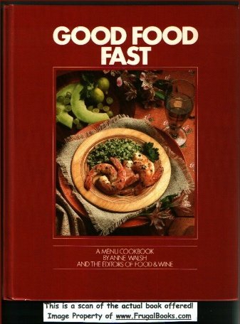 Beispielbild fr Good Food Fast : A Menu Cookbook zum Verkauf von Better World Books