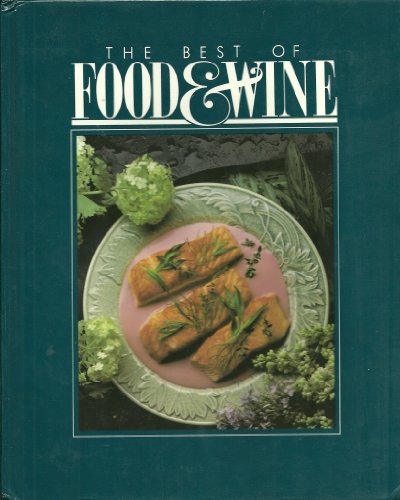 Imagen de archivo de The Best of Food and Wine : 1988 Collection a la venta por Better World Books: West