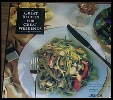 Stock image for Great Recipes for Great Weekends for sale by ThriftBooks-Dallas