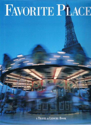 Imagen de archivo de Favorite Places: a Travel & Leisure Book a la venta por Better World Books