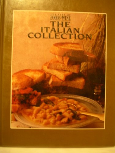 Imagen de archivo de ITALIAN COLLECTION (THE BEST OF FOOD & WINE) a la venta por WONDERFUL BOOKS BY MAIL