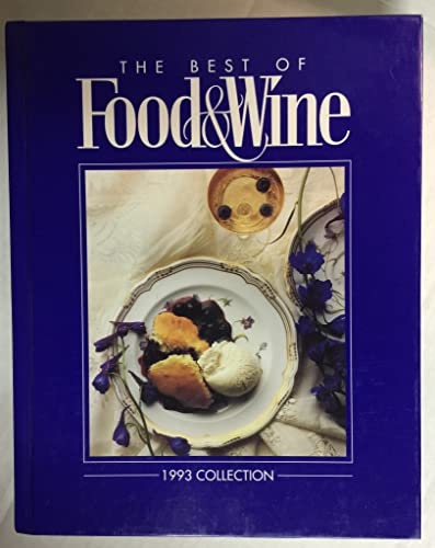 Beispielbild fr The Best of Food and Wine/1993 Collection zum Verkauf von Better World Books