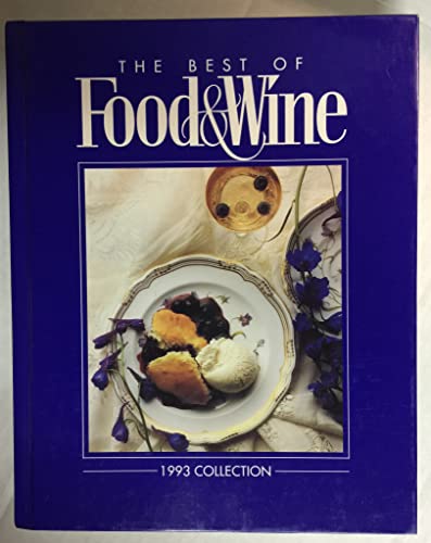 Stock image for The Best of Food and Wine/1993 Collection for sale by Better World Books