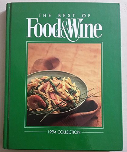 Beispielbild fr The Best of Food & Wine 1994 Collection zum Verkauf von Better World Books