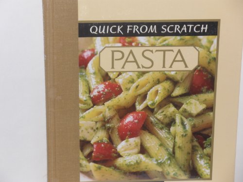 Beispielbild fr Quick from Scratch Pasta zum Verkauf von Better World Books