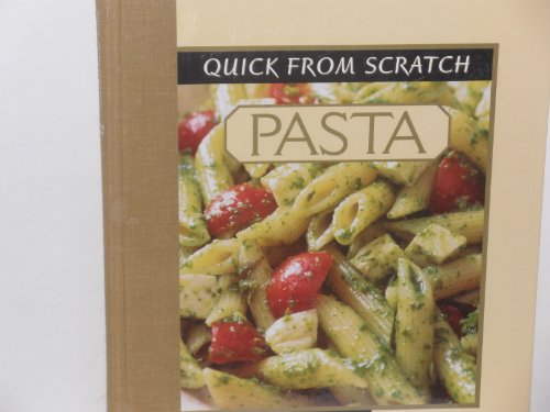 Imagen de archivo de Quick from Scratch Pasta a la venta por Better World Books