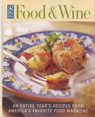 Stock image for 1996 Food and Wine : An Entire Year's Recipes from America's Favorite Food Magazine for sale by Better World Books