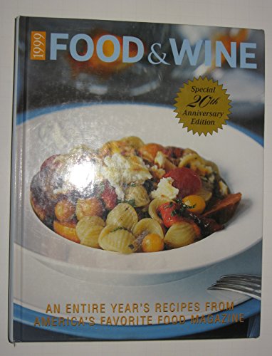 Imagen de archivo de Food and Wine Magazine's 1999 Annual Cookbook a la venta por Better World Books: West