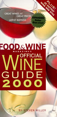 Food & Wine Magazine's Official Wine Guide 2000 (9780916103545) by Miller, Steven