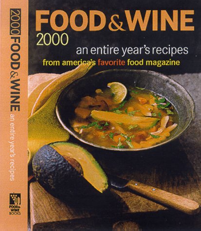 Beispielbild fr Food and Wine Magazine's 2000 Annual Cookbook zum Verkauf von Better World Books