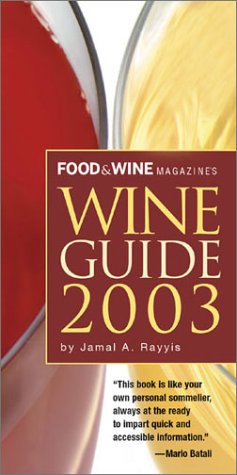 Stock image for Food and Wine Magazine's Official Wine Guide 2003 for sale by Better World Books