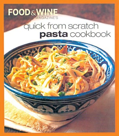 Beispielbild fr Quick from Scratch Pasta zum Verkauf von Better World Books