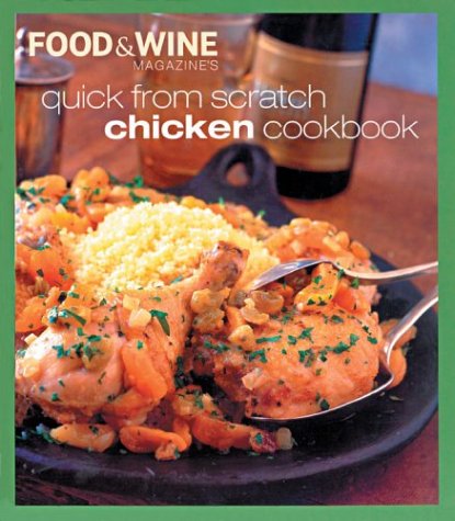 Beispielbild fr Quick from Scratch Chicken zum Verkauf von Better World Books: West