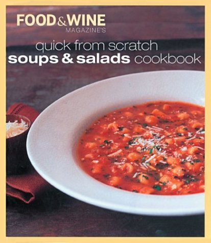 Imagen de archivo de Quick from Scratch Soups and Salads Cookbook a la venta por TextbookRush