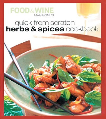 Beispielbild fr Quick from Scratch Herbs & Spices Cookbook zum Verkauf von Wonder Book