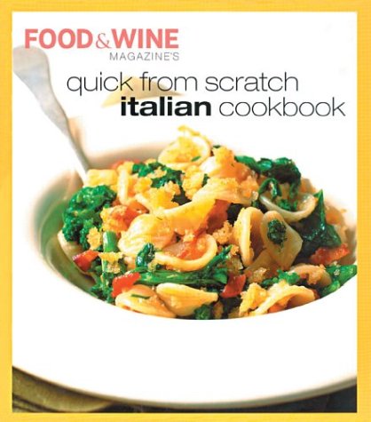 Beispielbild fr Quick from Scratch Italian Cookbook zum Verkauf von Wonder Book