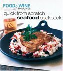 Stock image for Quick From Scratch Seafood Cookbook for sale by Wonder Book