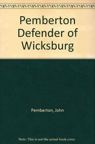 Beispielbild fr Pemberton Defender of Vicksburg zum Verkauf von Adkins Books