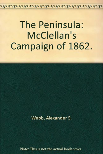 Stock image for The Peninsula : McClellan's Campaign of 1862 for sale by ThriftBooks-Atlanta