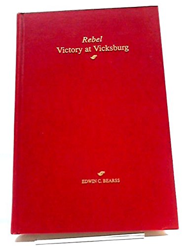 Rebel Victory at Vicksburg (9780916107642) by Bearss, Edwin
