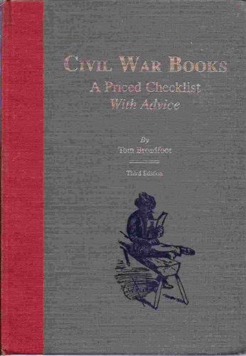 Stock image for Civil War Books: A Priced Checklist, With Advice for sale by Jay W. Nelson, Bookseller, IOBA