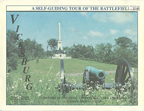 Stock image for Vicksburg : A Self-Guiding Tour of the Battlefield : History of the Siege, Period Sketches and Maps, Modern Photographs. for sale by Sara Armstrong - Books