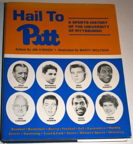 9780916114084: Hail to Pitt: A Sports History of the University of Pittsburgh (Sponsored by the Panther Foundation)