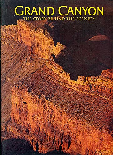 Imagen de archivo de Grand Canyon: The Story Behind the Scenery a la venta por Ground Zero Books, Ltd.
