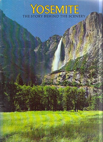 Imagen de archivo de Yosemite : The Story Behind the Scenery a la venta por Better World Books