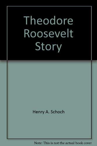 9780916122133: Theodore Roosevelt the Story Behind the Scenery