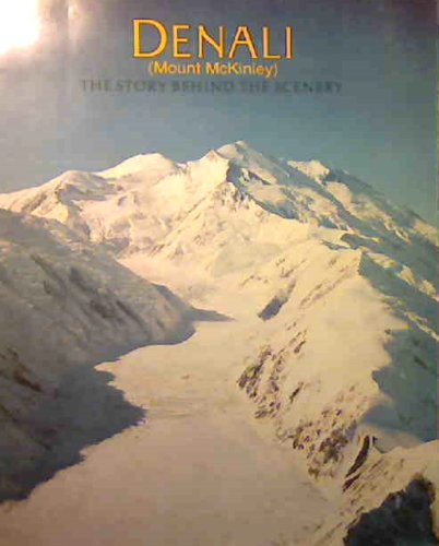 9780916122232: Mount Mckinley: The Story behind the Scenery