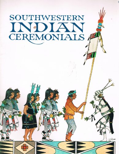Stock image for Southwestern Indian Ceremonials for sale by Better World Books: West