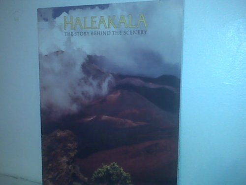 Beispielbild fr Haleakala: The Story Behind The Scenery zum Verkauf von Wonder Book