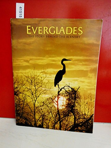 Stock image for Everglades: The Story Behind the Scenery for sale by Gulf Coast Books