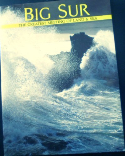 9780916122676: Big Sur: The Greatest Meeting of Land & Sea