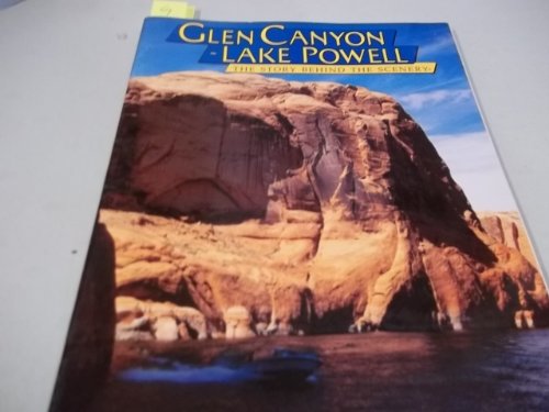 Stock image for Glen Canyon-Lake Powell: The Story Behind the Scenery for sale by BookHolders