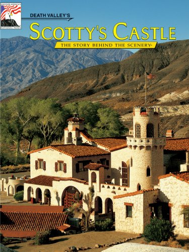 Beispielbild fr Death Valley's Scotty's Castle: The Story Behind the Scenery zum Verkauf von SecondSale