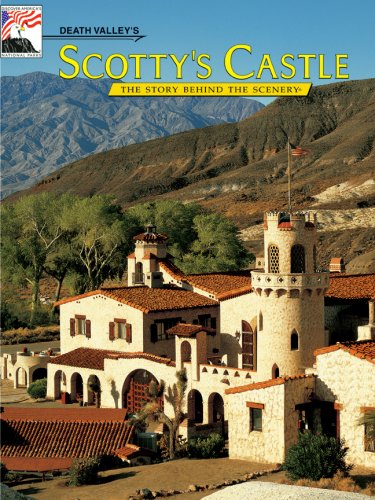 Imagen de archivo de Death Valley's Scotty's Castle: The Story Behind the Scenery a la venta por Orion Tech