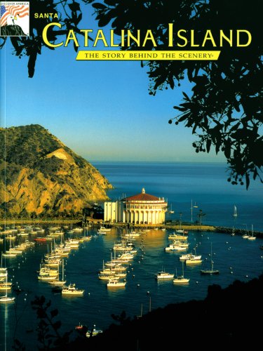 Stock image for Santa Catalina Island: The Story Behind the Scenery for sale by HPB Inc.