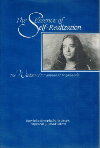 Stock image for Essence of Self-Realization: The Wisdom of Paramahansa Yogananda for sale by GridFreed
