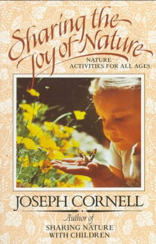 Stock image for Sharing the Joy of Nature: Nature Activities for All Ages for sale by Once Upon A Time Books