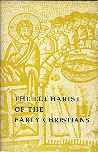 Stock image for The Eucharist of the Early Christians for sale by HPB Inc.
