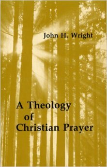 Stock image for Theology of Christian Prayer for sale by Wonder Book