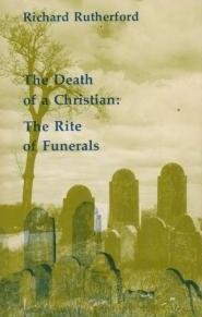 Stock image for The death of a Christian: The Rite of Funerals for sale by Andrew's Books