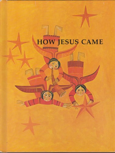 Stock image for How Jesus Came for sale by Front Cover Books