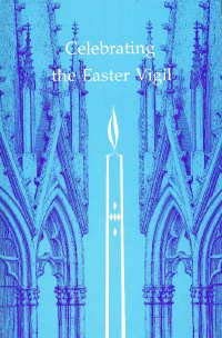 Imagen de archivo de Celebrating the Easter Vigil a la venta por Windows Booksellers