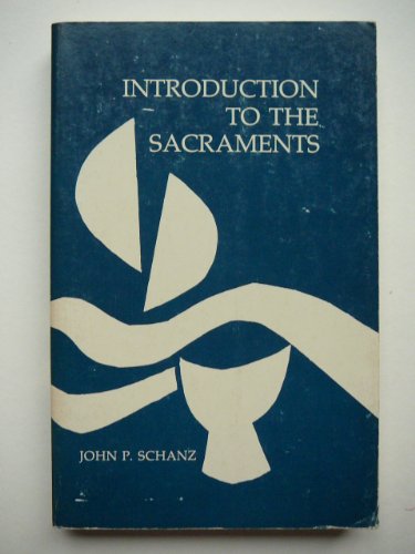 Stock image for Introduction to the Sacraments for sale by Mount Angel Abbey Library